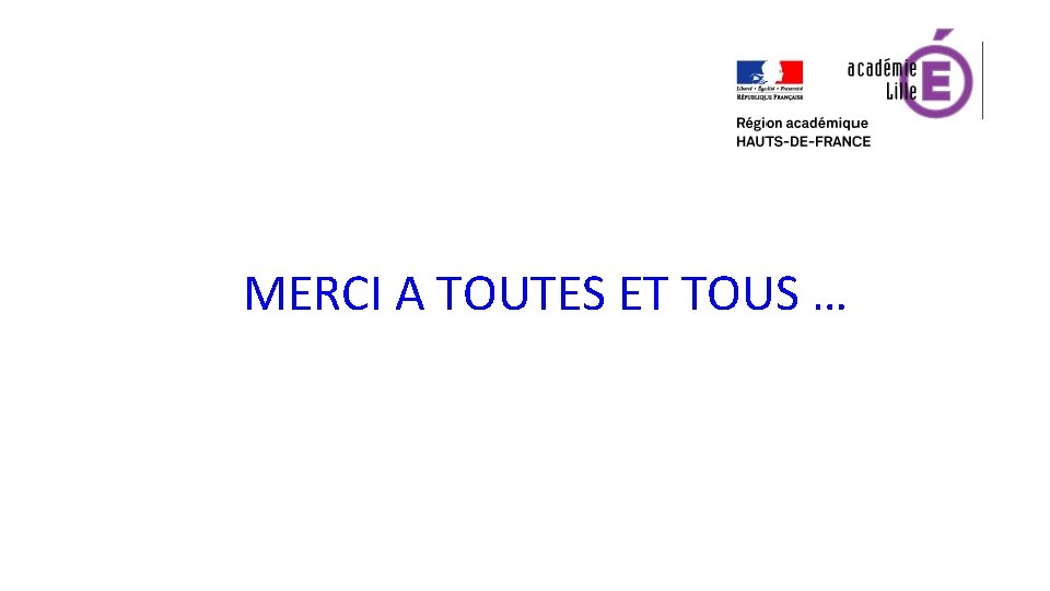 MERCI A TOUTES ET TOUS … 
