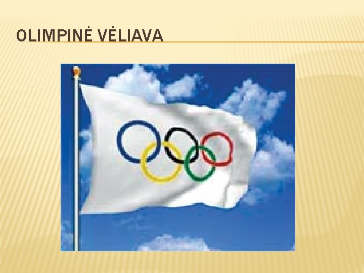 OLIMPINĖ VĖLIAVA 