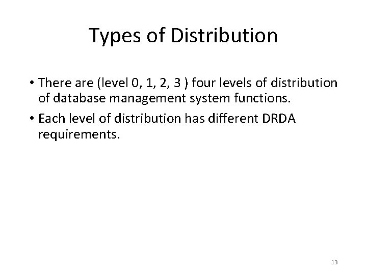 Types of Distribution • There are (level 0, 1, 2, 3 ) four levels Types of Distribution • There are (level 0, 1, 2, 3 ) four levels