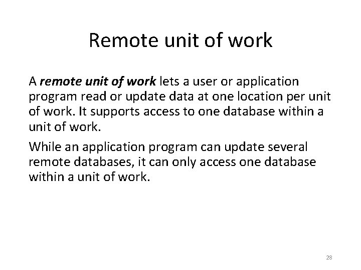 Remote unit of work A remote unit of work lets a user or application Remote unit of work A remote unit of work lets a user or application
