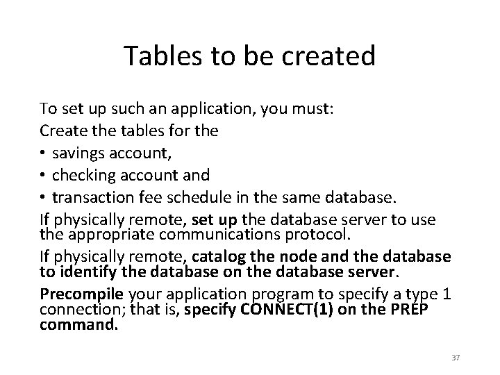Tables to be created To set up such an application, you must: Create the Tables to be created To set up such an application, you must: Create the