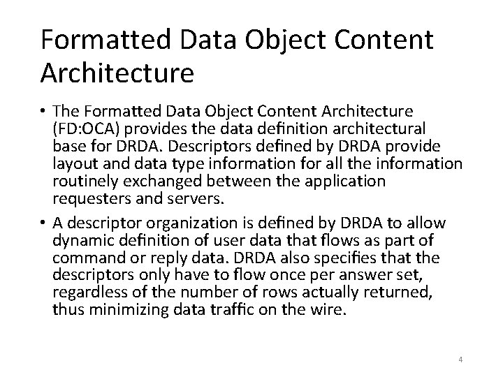 Formatted Data Object Content Architecture • The Formatted Data Object Content Architecture (FD: OCA) Formatted Data Object Content Architecture • The Formatted Data Object Content Architecture (FD: OCA)