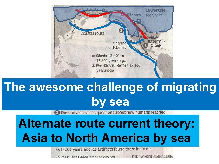 The awesome challenge of migrating by sea Alternate route current theory: Asia to North