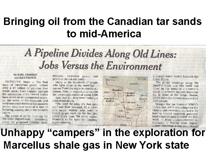Bringing oil from the Canadian tar sands to mid-America Unhappy “campers” in the exploration