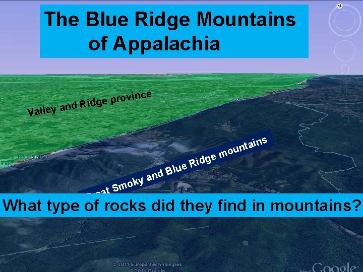 The Blue Ridge Mountains of Appalachia ince v o r p e Ridg d