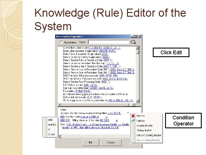 Knowledge (Rule) Editor of the System Click Edit Condition Operator 