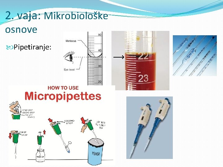 2. vaja: Mikrobiološke osnove Pipetiranje: 