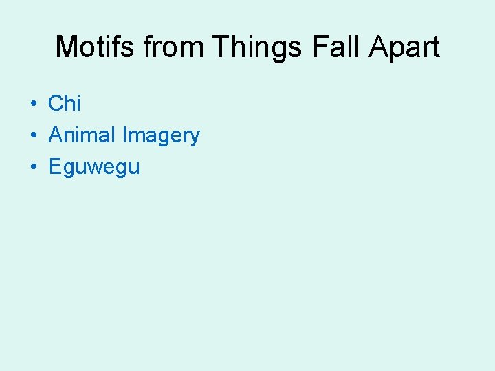 Motifs from Things Fall Apart • Chi • Animal Imagery • Eguwegu 