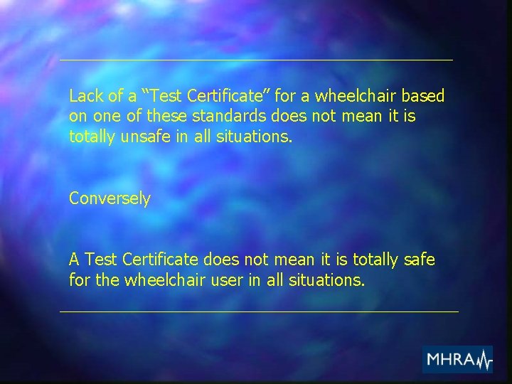 Lack of a “Test Certificate” for a wheelchair based on one of these standards