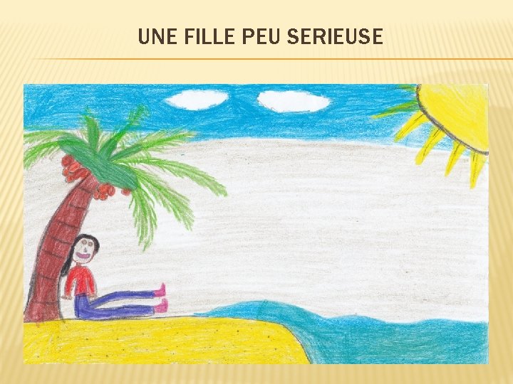 UNE FILLE PEU SERIEUSE 