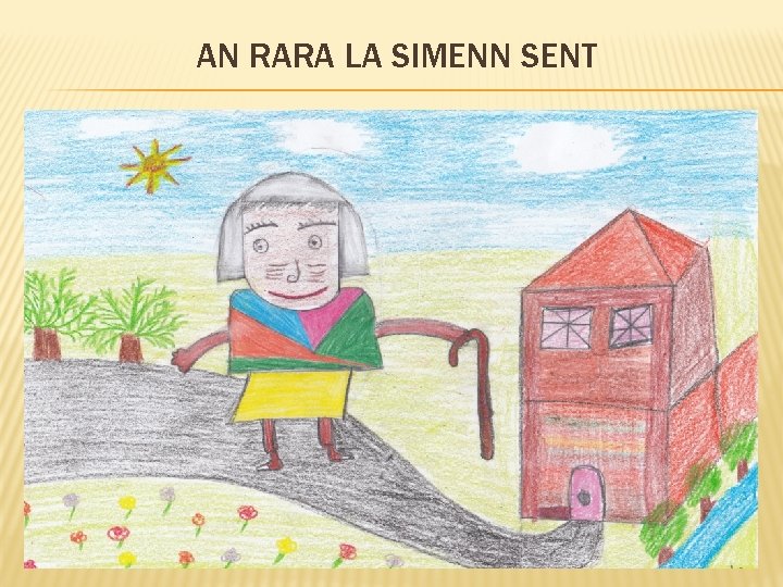 AN RARA LA SIMENN SENT 