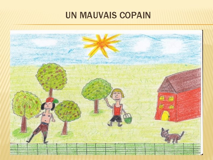 UN MAUVAIS COPAIN 