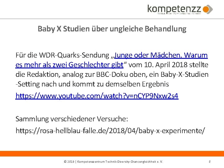 Baby X Studien über ungleiche Behandlung Für die WDR-Quarks-Sendung „Junge oder Mädchen. Warum es