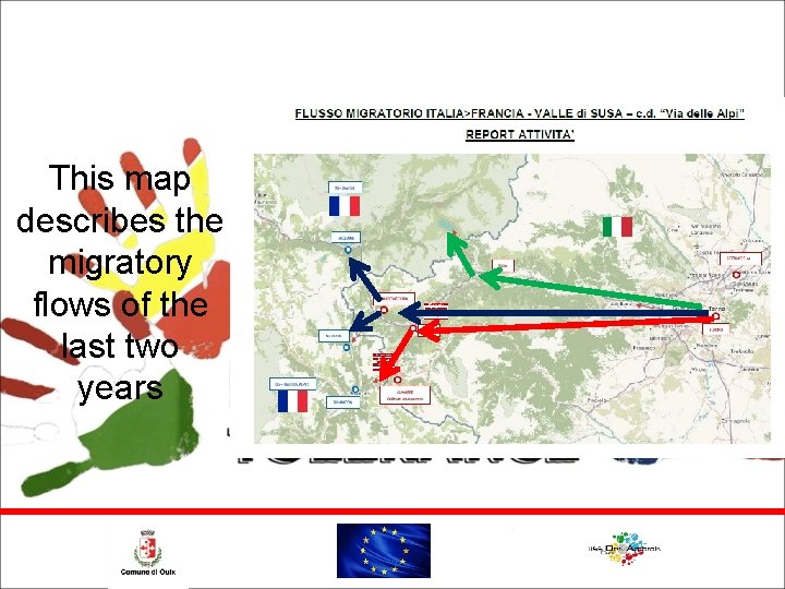 This map describes the migratory flows of the last two years 