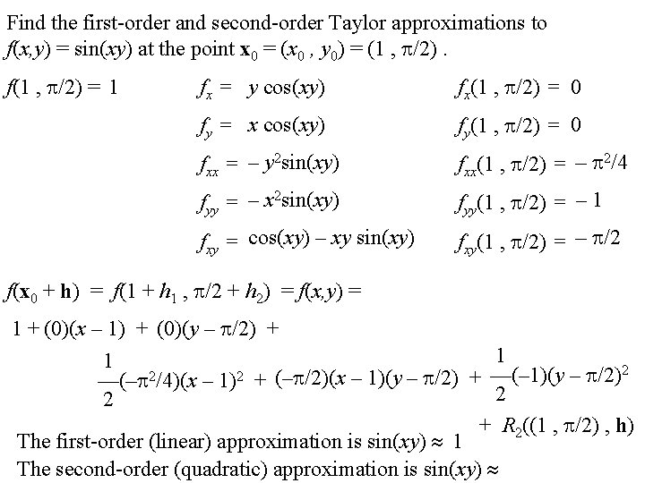 Find the first-order and second-order Taylor approximations to f(x, y) = sin(xy) at the