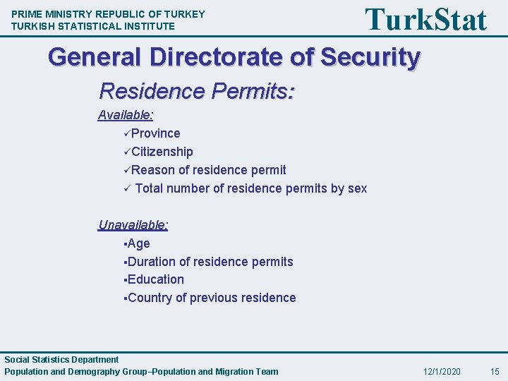 PRIME MINISTRY REPUBLIC OF TURKEY TURKISH STATISTICAL INSTITUTE Turk. Stat General Directorate of Security