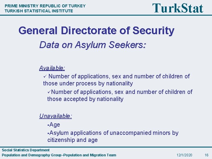 PRIME MINISTRY REPUBLIC OF TURKEY TURKISH STATISTICAL INSTITUTE Turk. Stat General Directorate of Security