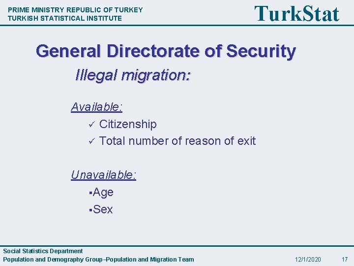 PRIME MINISTRY REPUBLIC OF TURKEY TURKISH STATISTICAL INSTITUTE Turk. Stat General Directorate of Security