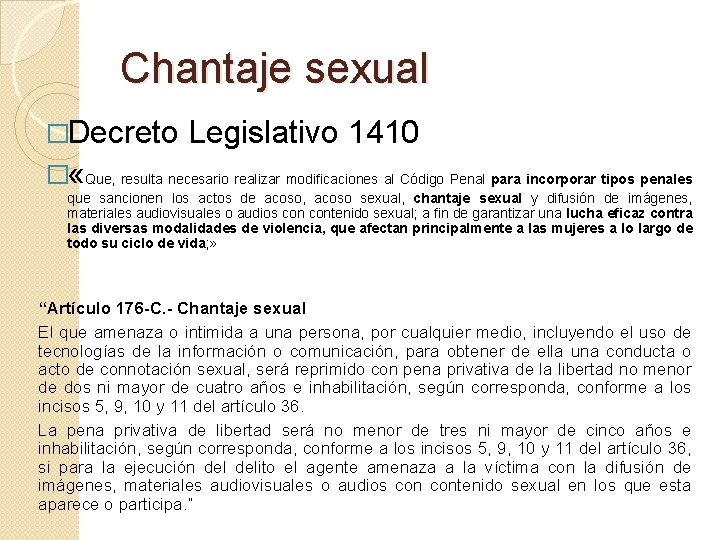 Chantaje sexual �Decreto Legislativo 1410 � «Que, resulta necesario realizar modificaciones al Código Penal