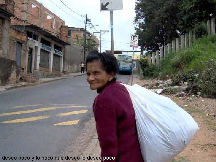 deseo poco y lo poco que deseo lo deseo poco deseo poco y lo poco que deseo lo deseo poco