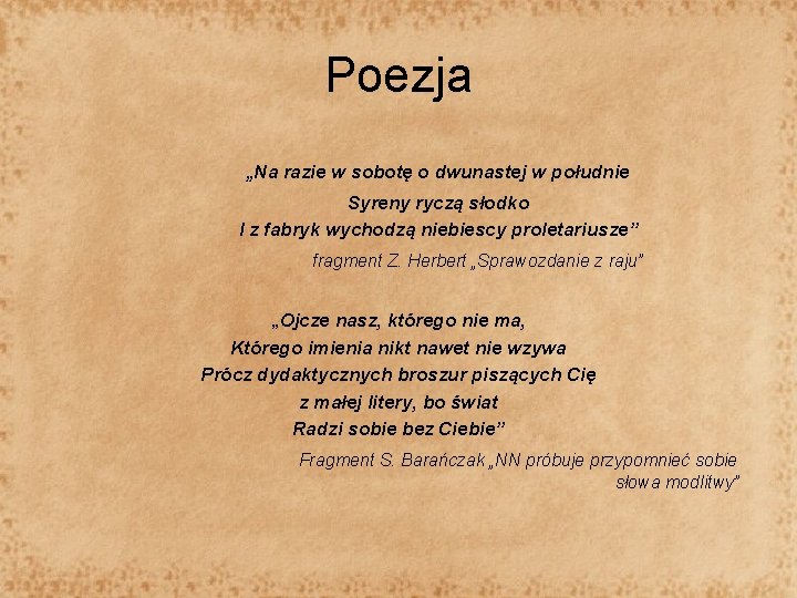 Poezja „Na razie w sobotę o dwunastej w południe Syreny ryczą słodko I z