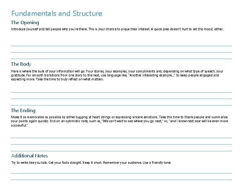 Fundamentals and Structure The Opening Introduce yourself and tell people why you’re there. This