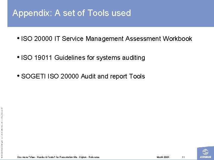 Appendix: A set of Tools used • ISO 20000 IT Service Management Assessment Workbook