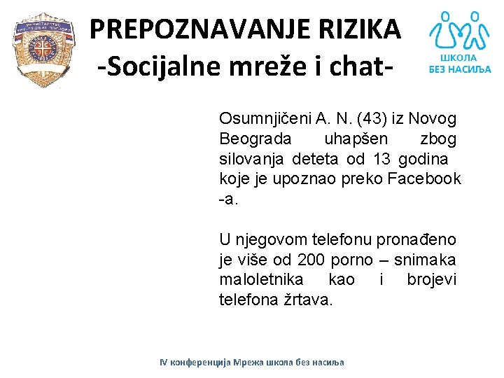 PREPOZNAVANJE RIZIKA -Socijalne mreže i chat. Osumnjičeni A. N. (43) iz Novog Beograda uhapšen