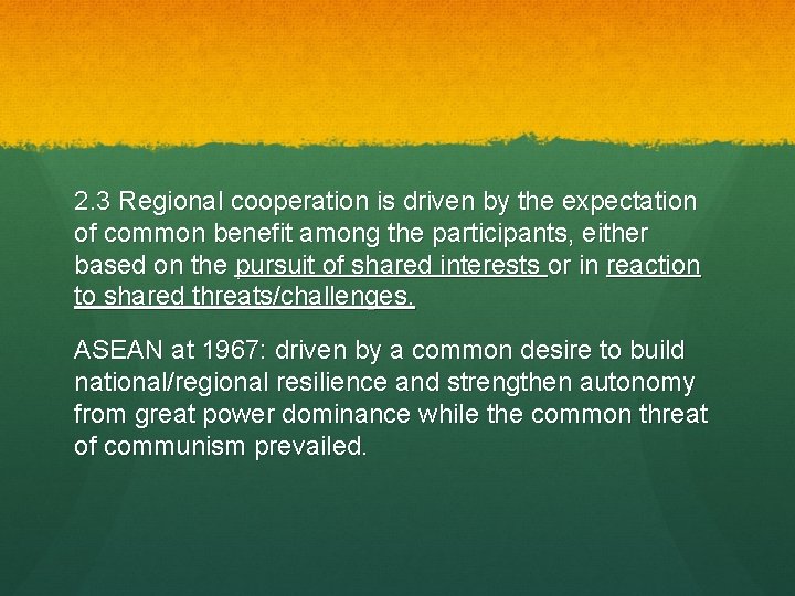 2. 3 Regional cooperation is driven by the expectation of common benefit among the