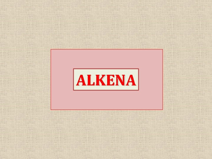 ALKENA 