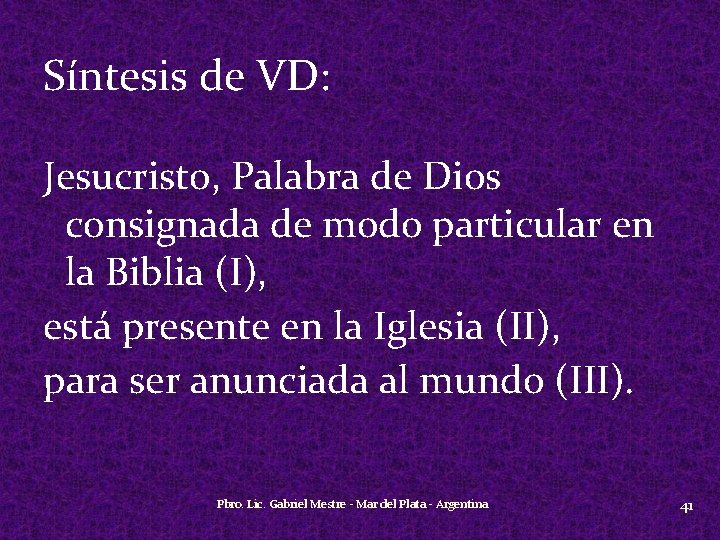 Síntesis de VD: Jesucristo, Palabra de Dios consignada de modo particular en la Biblia