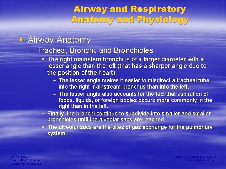 Airway and Respiratory Anatomy and Physiology § Airway Anatomy – Trachea, Bronchi, and Bronchioles