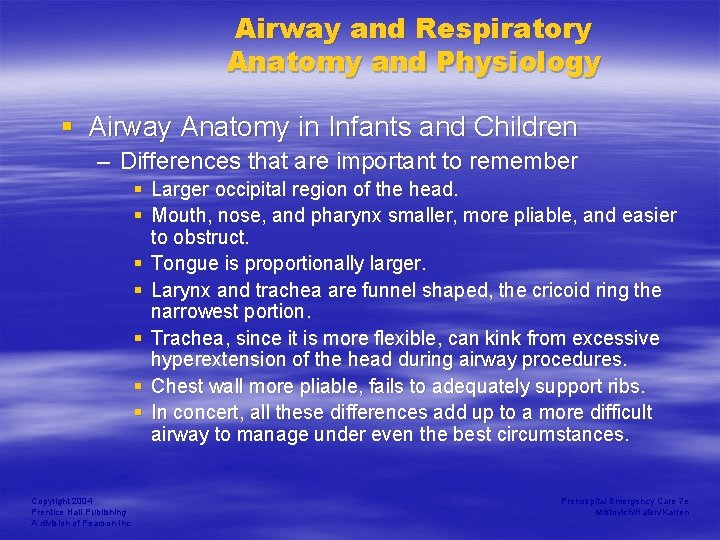 Airway and Respiratory Anatomy and Physiology § Airway Anatomy in Infants and Children –