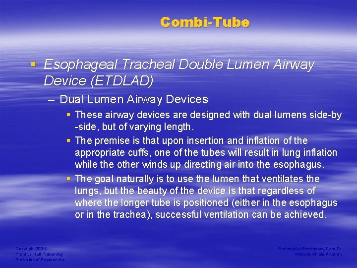 Combi-Tube § Esophageal Tracheal Double Lumen Airway Device (ETDLAD) – Dual Lumen Airway Devices