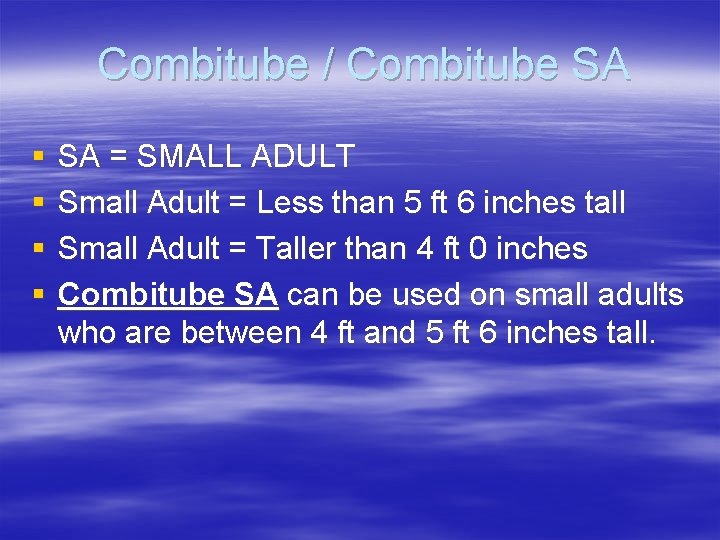 Combitube / Combitube SA § § SA = SMALL ADULT Small Adult = Less