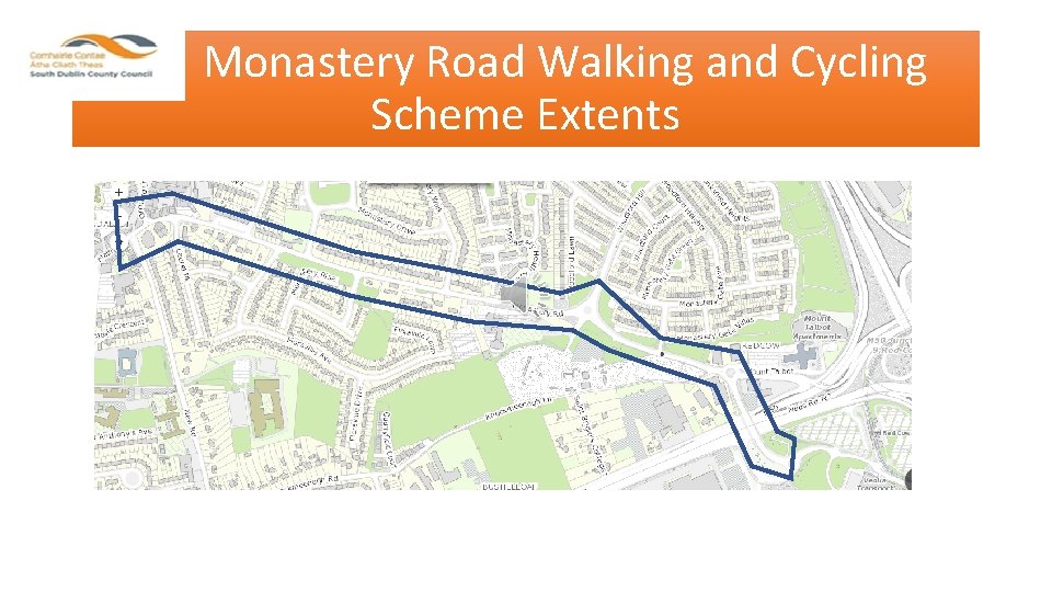 Monastery Road Walking and Cycling Scheme Extents 