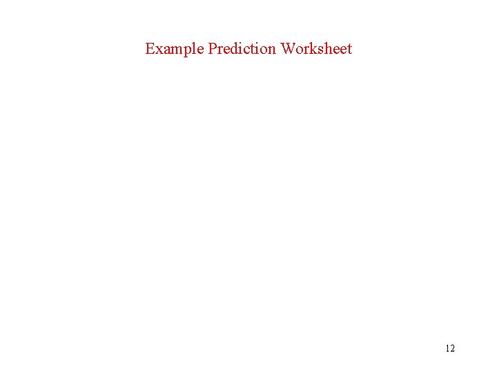 Example Prediction Worksheet 12 