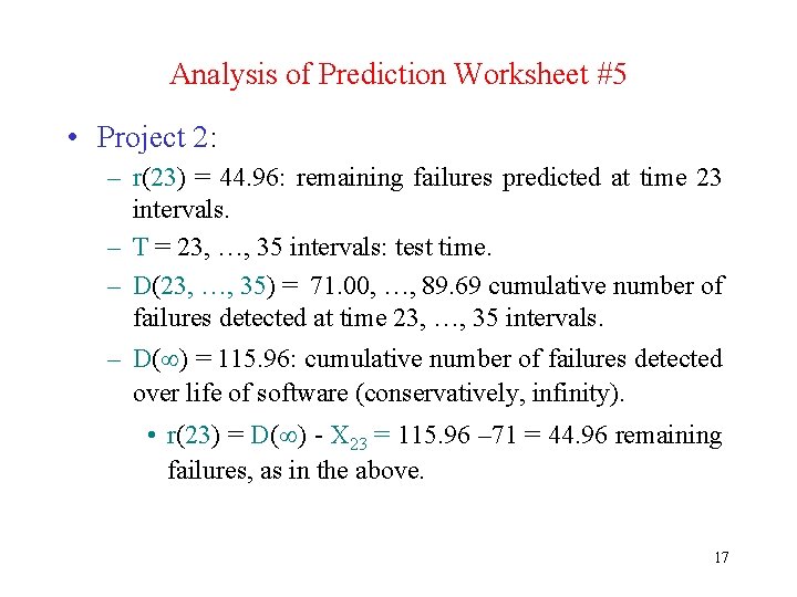 Analysis of Prediction Worksheet #5 • Project 2: – r(23) = 44. 96: remaining