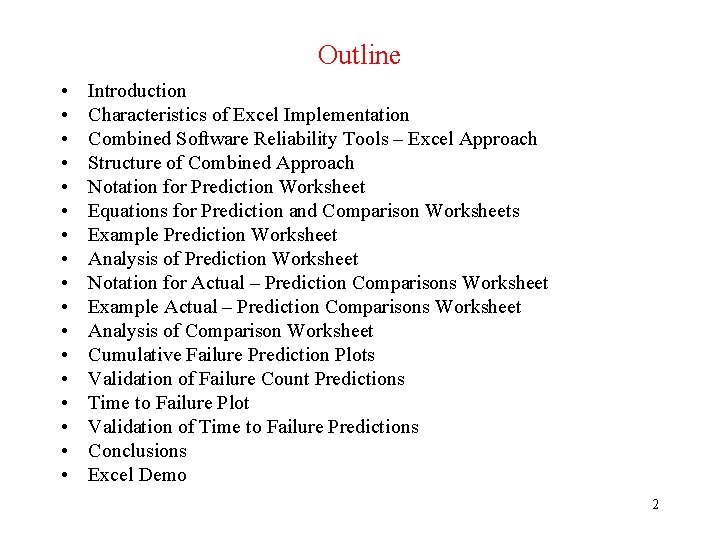 Outline • • • • • Introduction Characteristics of Excel Implementation Combined Software Reliability