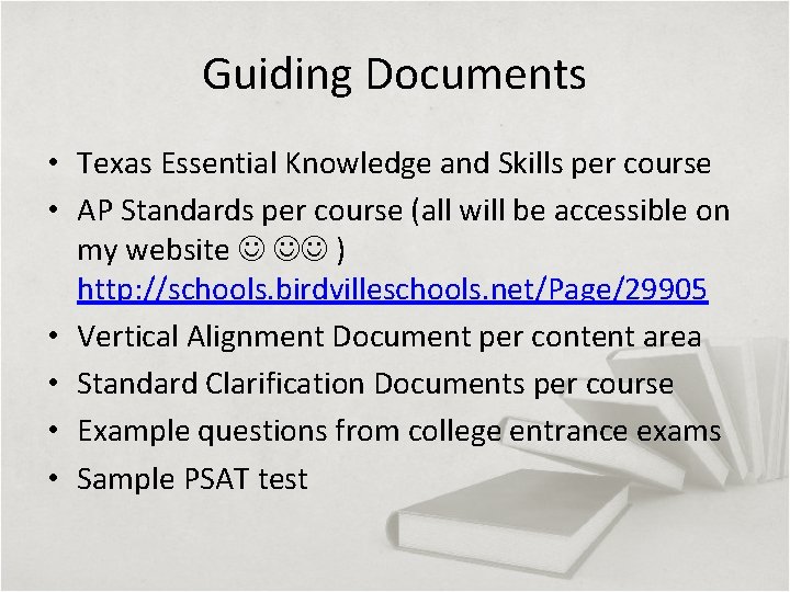 Guiding Documents • Texas Essential Knowledge and Skills per course • AP Standards per