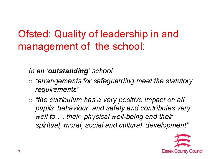 Ofsted: Quality of leadership in and management of the school: In an ‘outstanding’ school