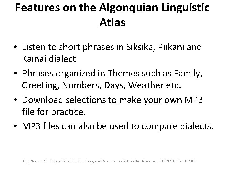 Features on the Algonquian Linguistic Atlas • Listen to short phrases in Siksika, Piikani