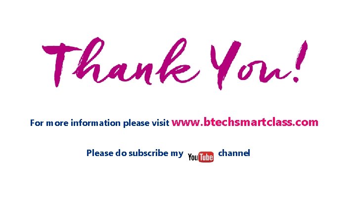 For more information please visit www. btechsmartclass. com Please do subscribe my channel 