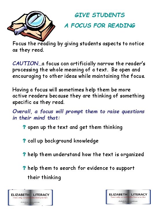 GIVE STUDENTS A FOCUS FOR READING Focus the reading by giving students aspects to