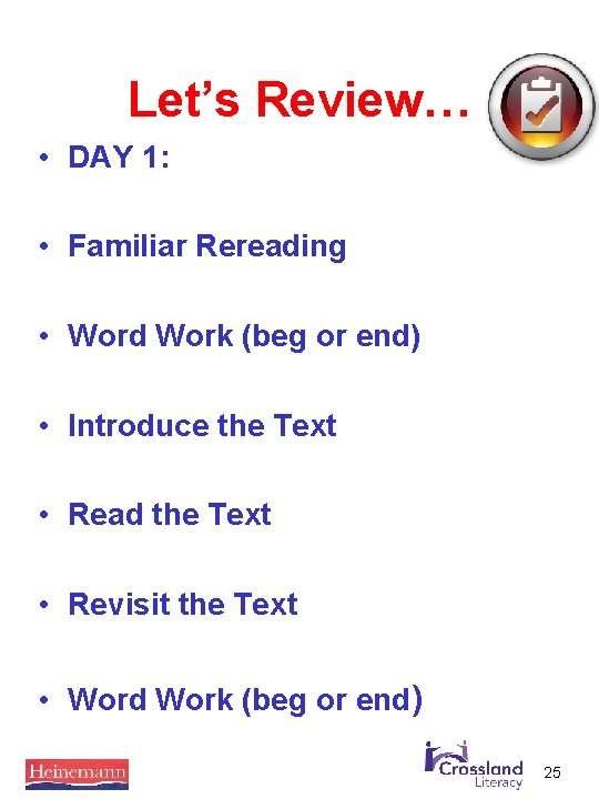 Let’s Review… • DAY 1: • Familiar Rereading • Word Work (beg or end)