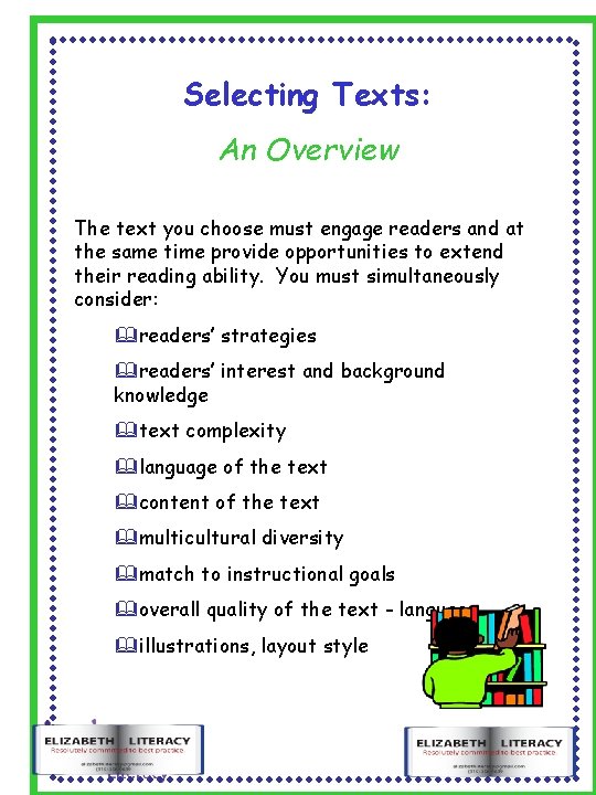 Selecting Texts: An Overview The text you choose must engage readers and at the