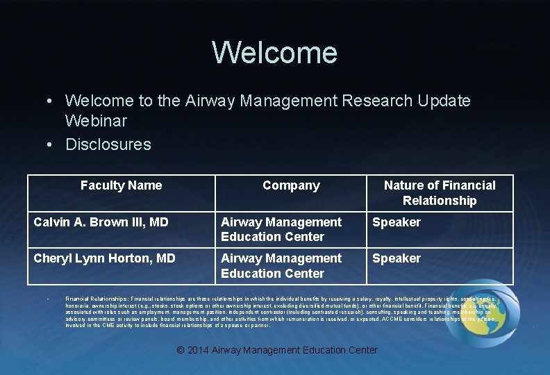 Welcome • Welcome to the Airway Management Research Update Webinar • Disclosures Faculty Name