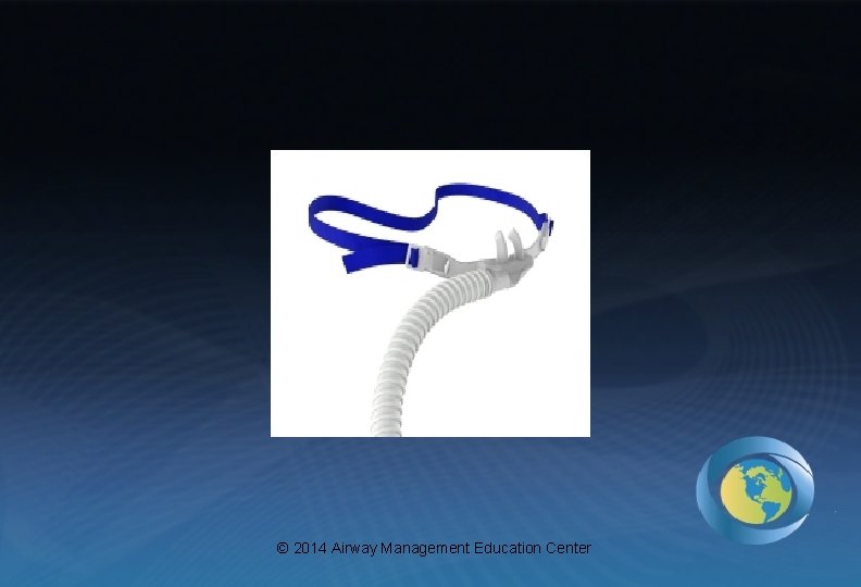 © 2014 Airway Management Education Center 