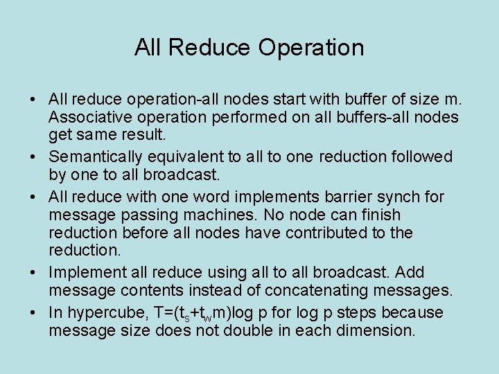 All Reduce Operation • All reduce operation-all nodes start with buffer of size m. All Reduce Operation • All reduce operation-all nodes start with buffer of size m.