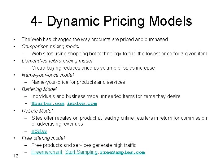 4 - Dynamic Pricing Models • • 13 The Web has changed the way